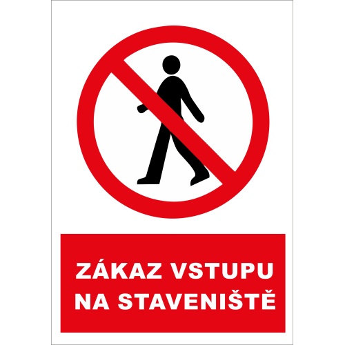 Zákaz vstupu na staveniště